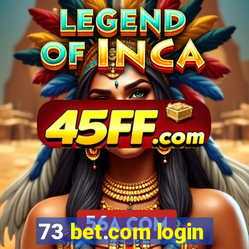 73 bet.com login